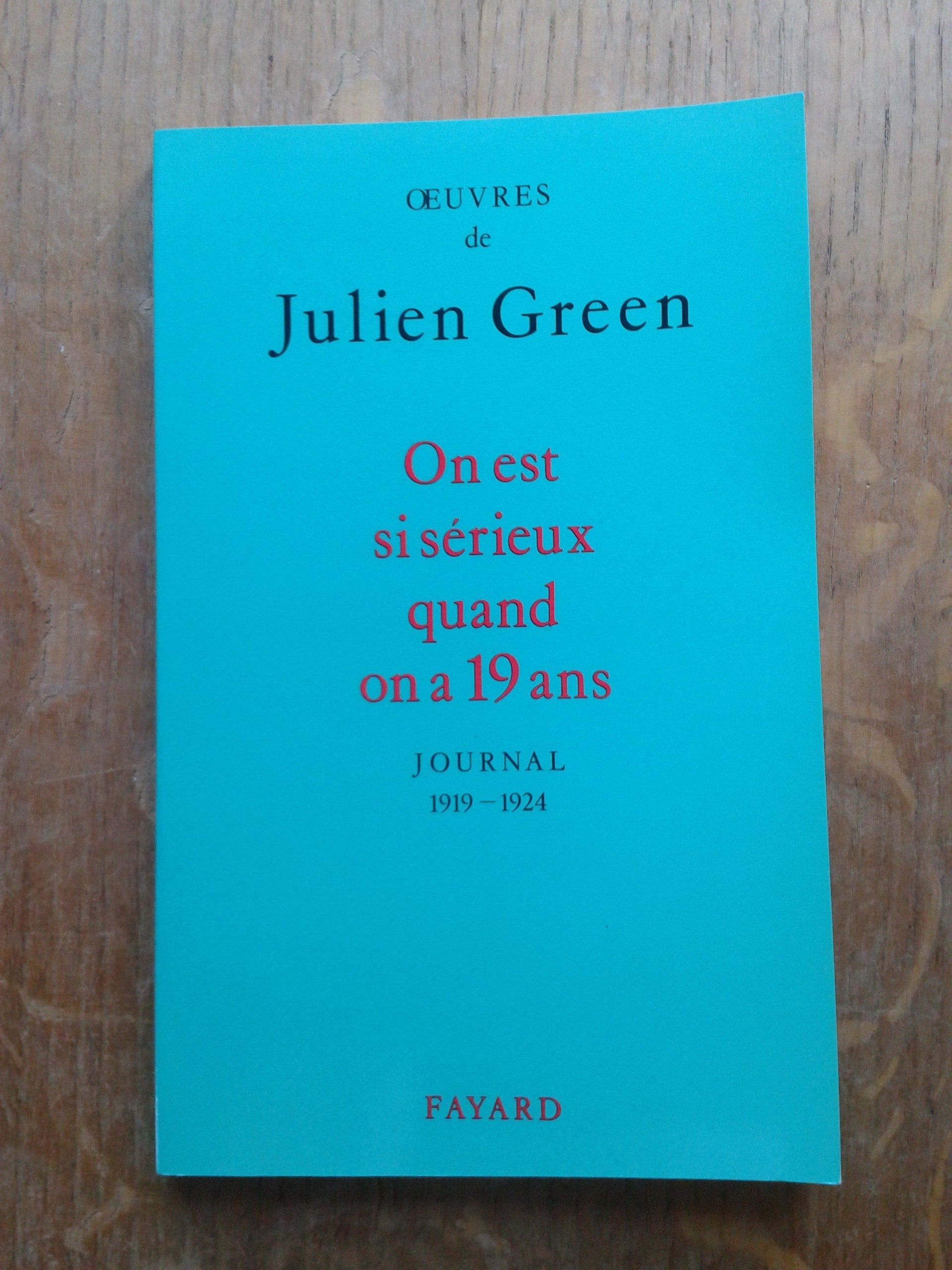 On est si sérieux quand on a dix-neuf ans - Journal 1919-1924 book