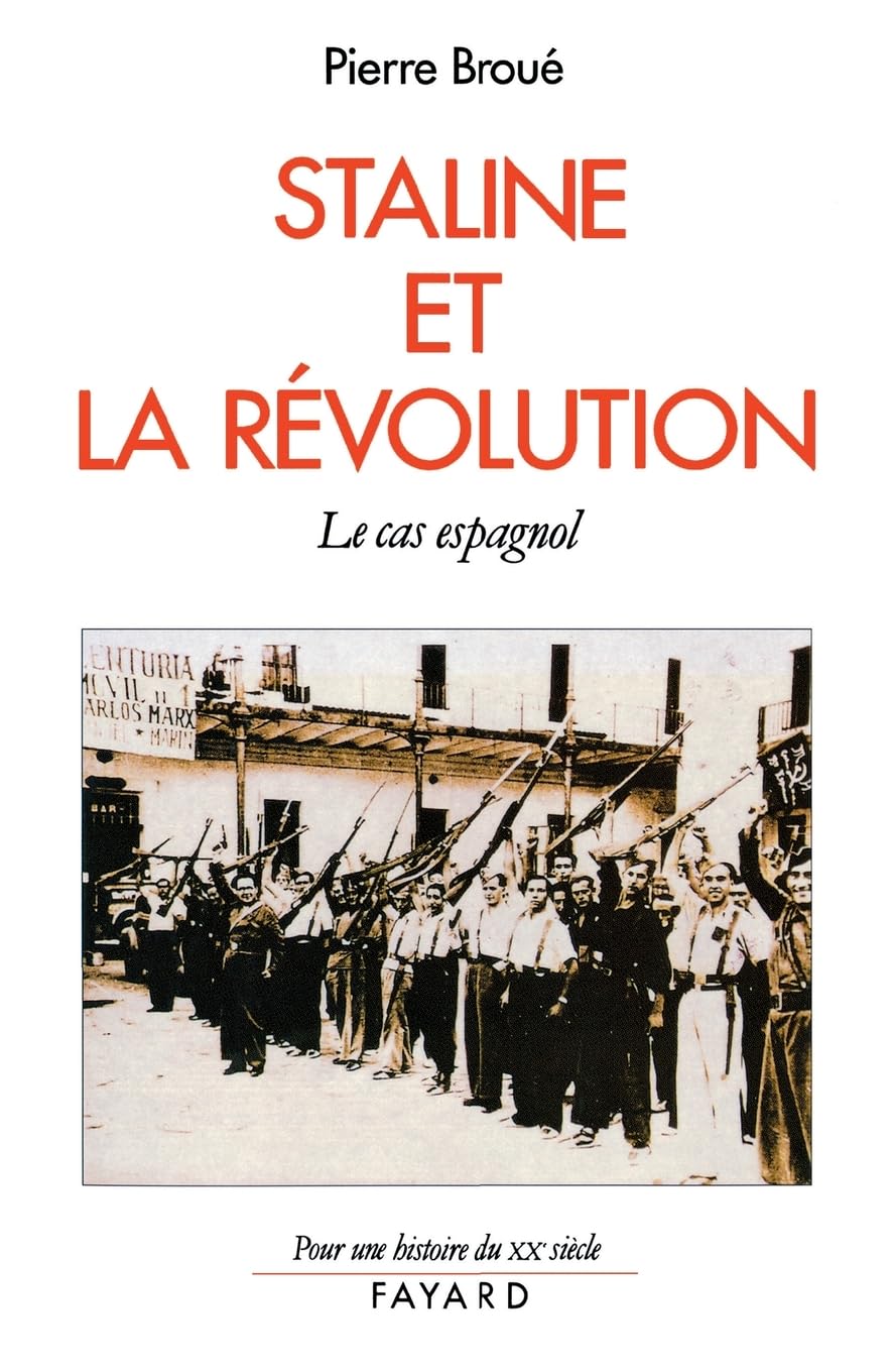 Staline et la révolution: Le cas espagnol (1936-1939) Politics & History
