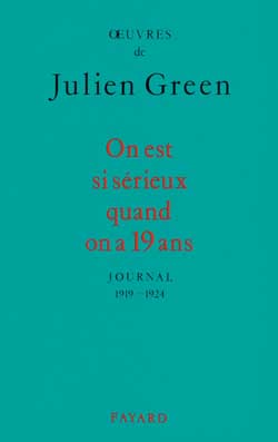 Oeuvres de Julien Green. Journal. On est si sérieux quand on a 19 ans : 1919-1924 Contemporary literature