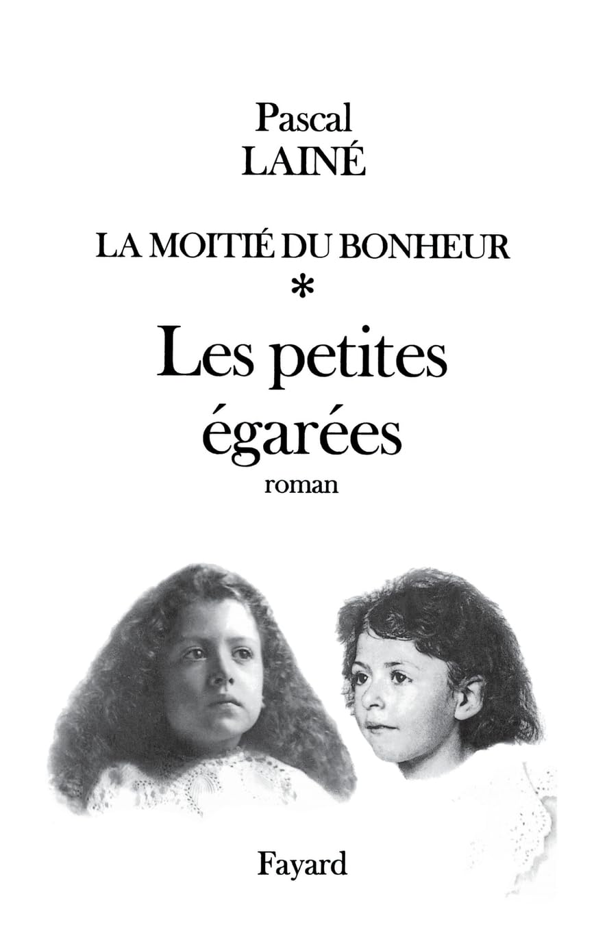 La Moitié du bonheur: Les petites égarées book