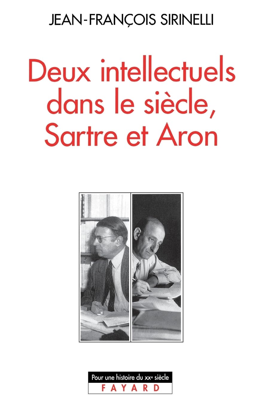 Deux intellectuels dans le siècle, Sartre et Aron (Passages,) Philosophy