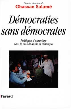 Démocraties sans démocrates : politiques d'ouverture dans le monde arabe et islamique Essays & Short Stories