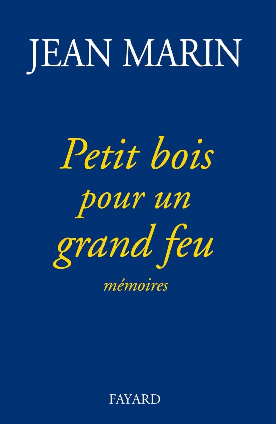 Petit bois pour un grand feu: Mémoires book