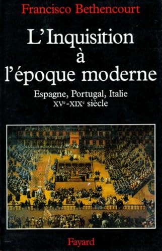 L'Inquisition à l'époque moderne: Espagne, Portugal, Italie (XVe-XIXe siècle) book