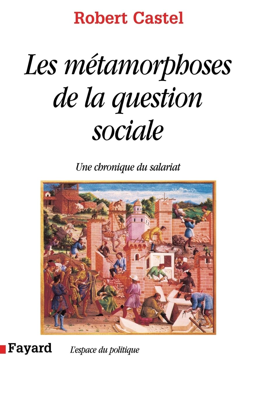 Les Métamorphoses de la question sociale : Une chronique du salariat book