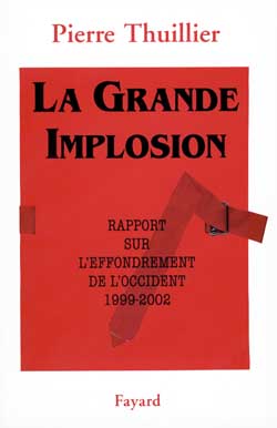 La grande implosion : rapport sur l'effondrement de l'Occident, 1999-2002 Essays & Short Stories