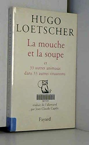 La mouche et la soupe et 33 autres animaux dans 33 autres situations book