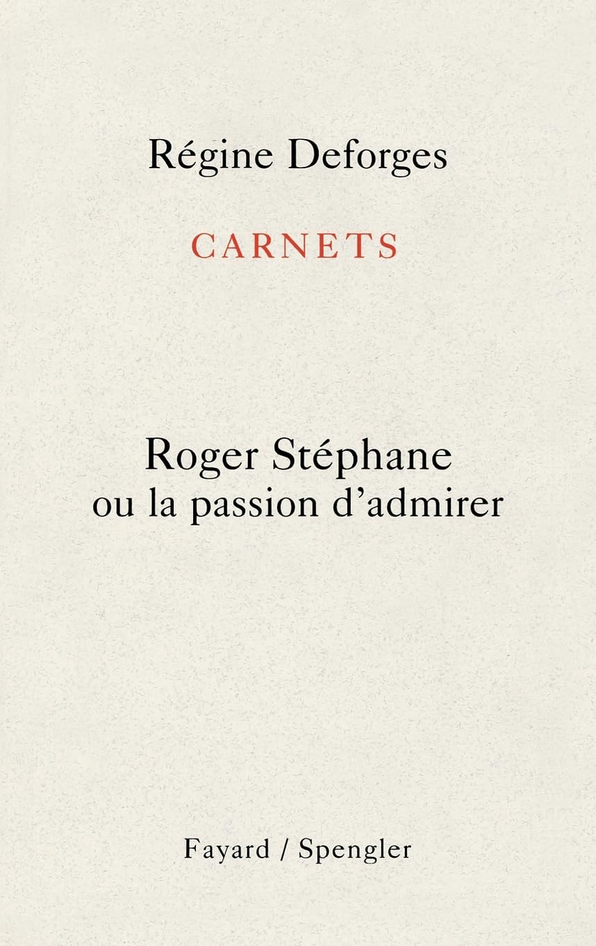 Carnet 1 : Roger Stéphane ou la passion d'admirer book