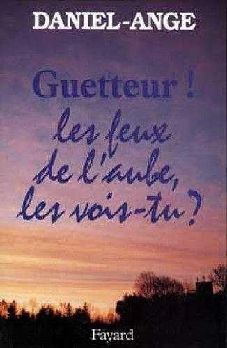 Guetteur!: Tome 2, Les feux de l'aube, les vois-tu ? Religion & Esotericism
