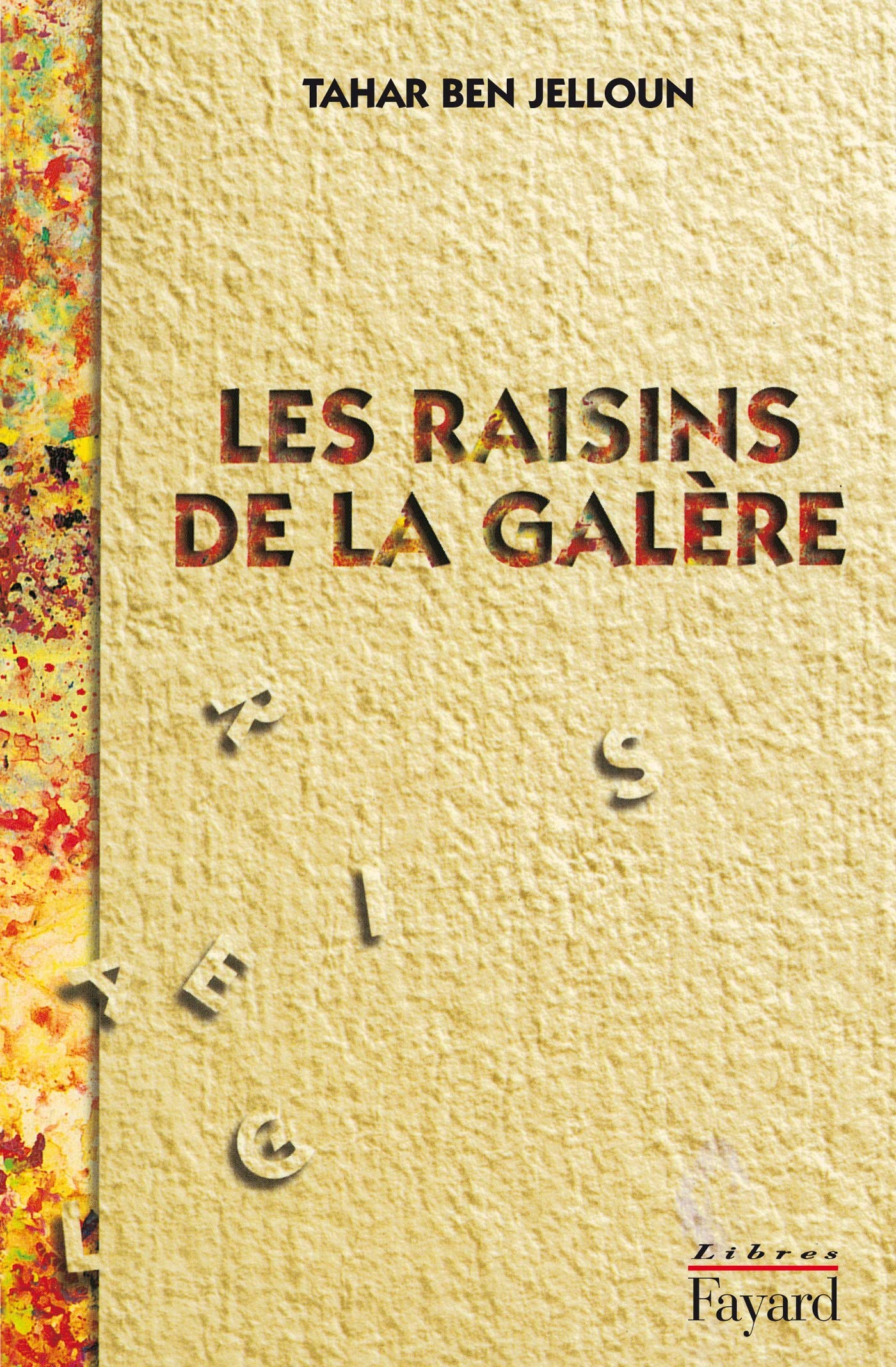 Les Raisins de la galère Contemporary literature