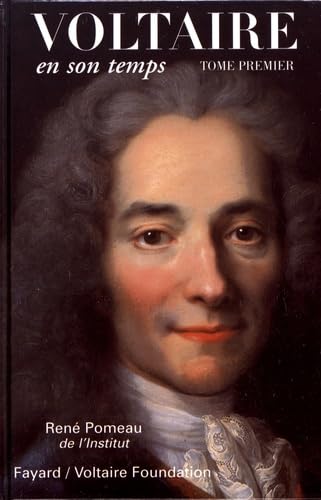 Voltaire en son temps (1694-1759): Tome 1, 1694-1759 Politics & History