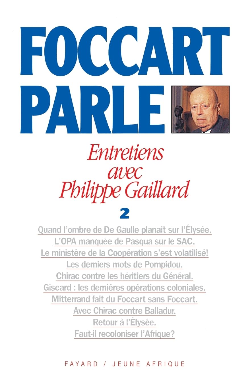 Foccart parle, entretiens avec Philippe Gaillard, tome 2 book