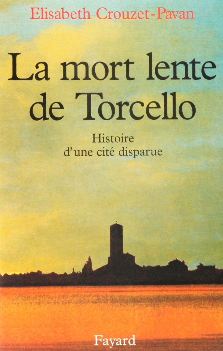 La mort lente de Torcello : Histoire d'une cité disparue book