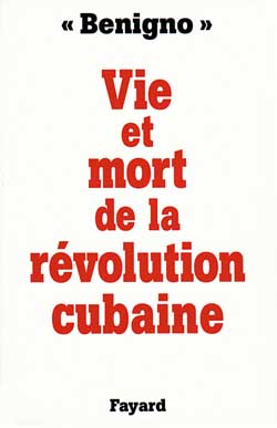Vie et mort de la révolution cubaine Essays & Short Stories