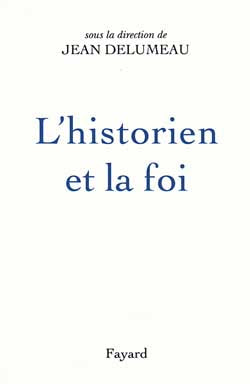 L'historien et la foi Politics & History
