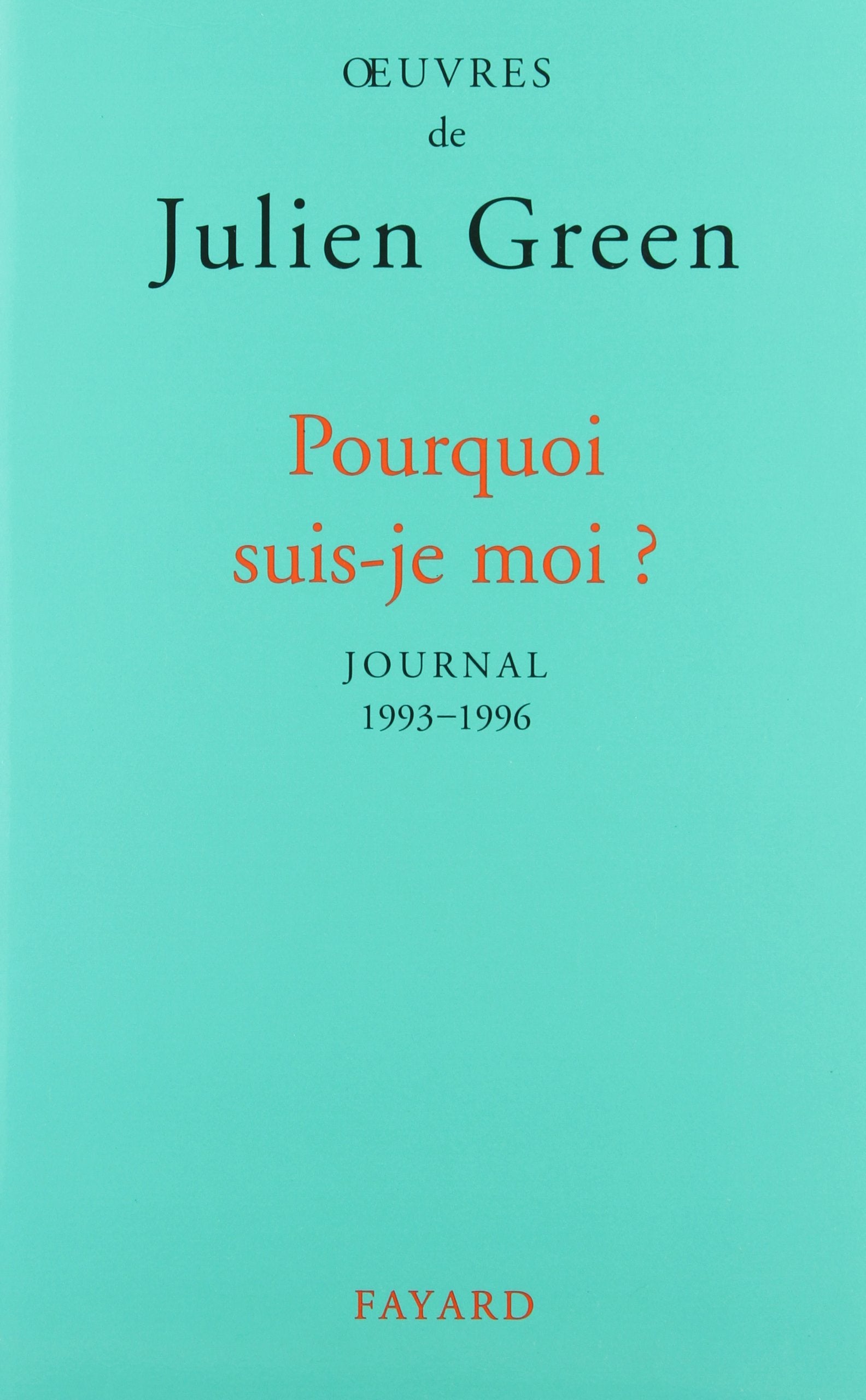 Pourquoi suis-je moi ? Journal 1993-1996 Contemporary literature