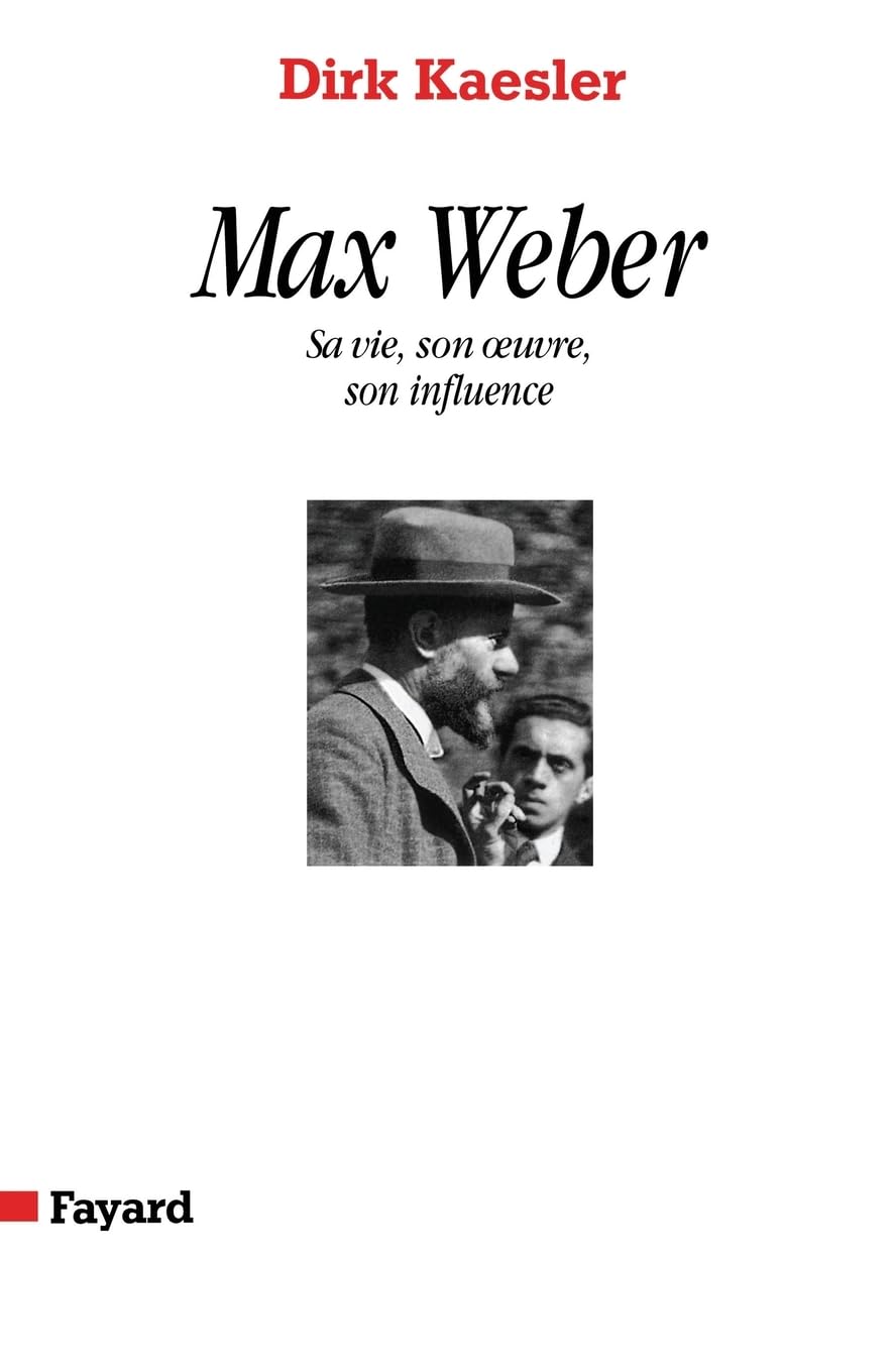 Max Weber: Sa vie, son oeuvre, son influence book