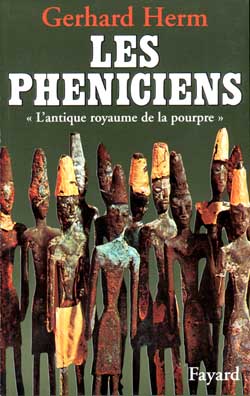 Les Phéniciens : l'antique royaume de la pourpre Politics & History