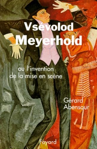 Vsévolod Meyerhold: Ou l'invention de la mise en scène Memories