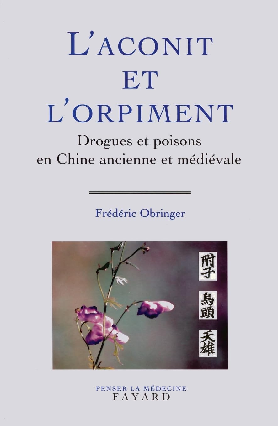 L'Aconit et l'orpiment: Drogues et poisons en Chine ancienne et médiévale book
