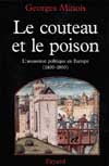 Le couteau et le poison : l'assassinat politique en Europe (1400-1800) Politics & History