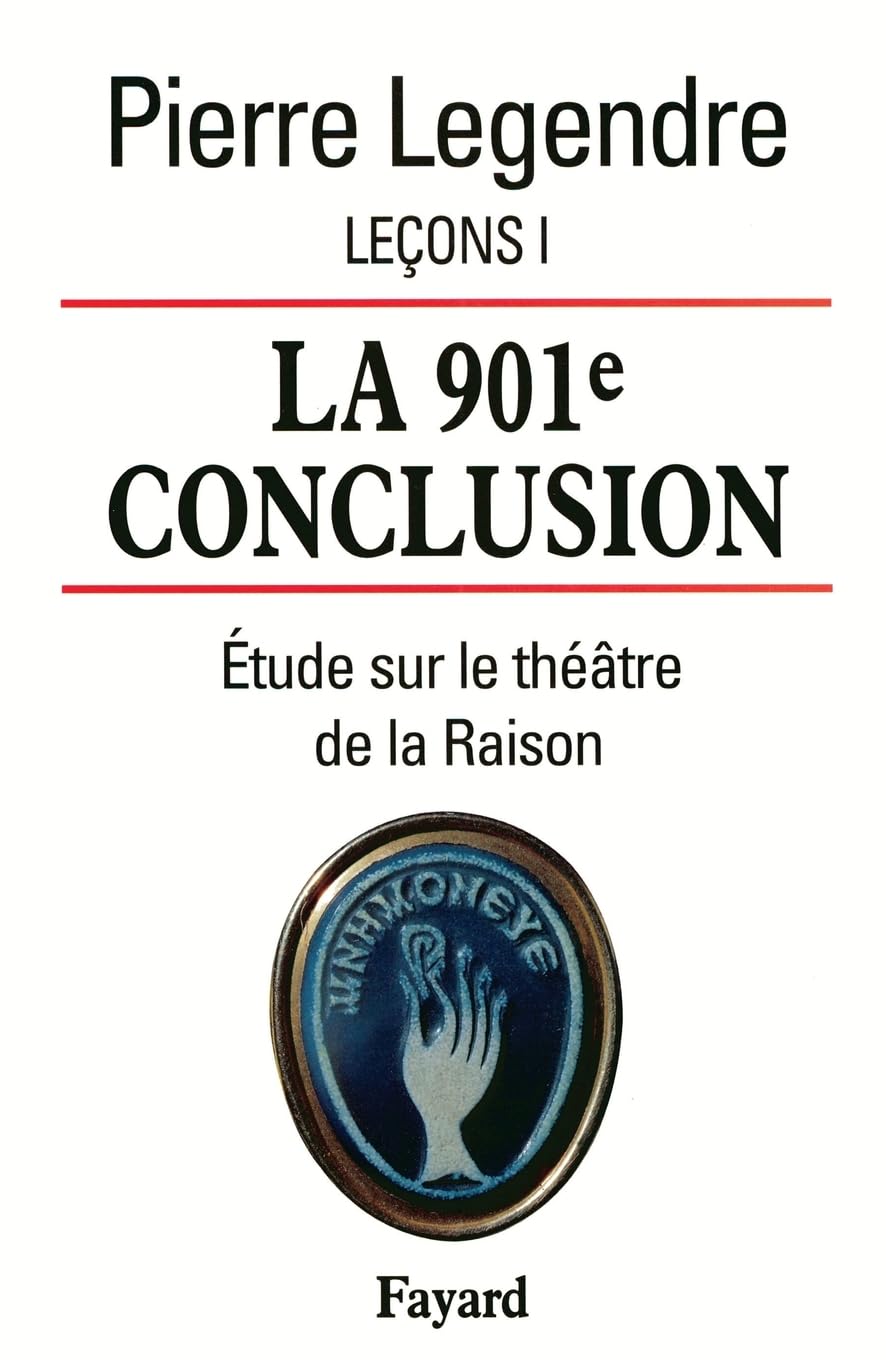 La 901e conclusion, étude sur le théâtre de la raison book