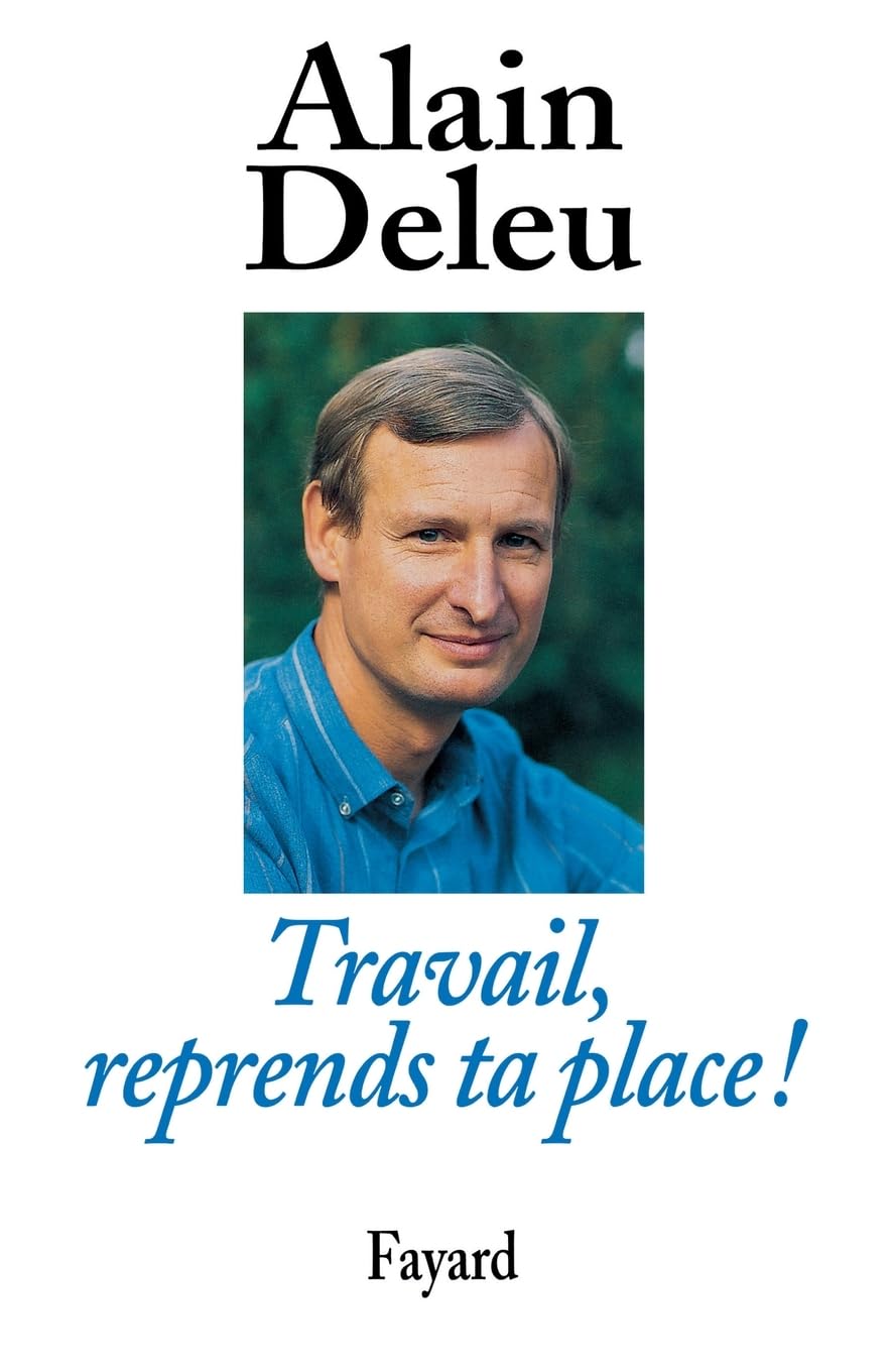 Travail, reprends ta place !: Libres paroles d'un syndicaliste book