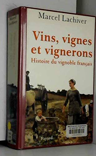 Vins, Vignes Et Vignerons. Histoire Du Vignoble Francais Books