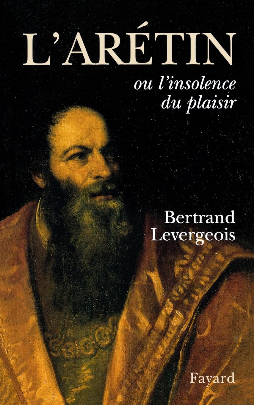 L'Arétin: ou l'insolence du plaisir Memories