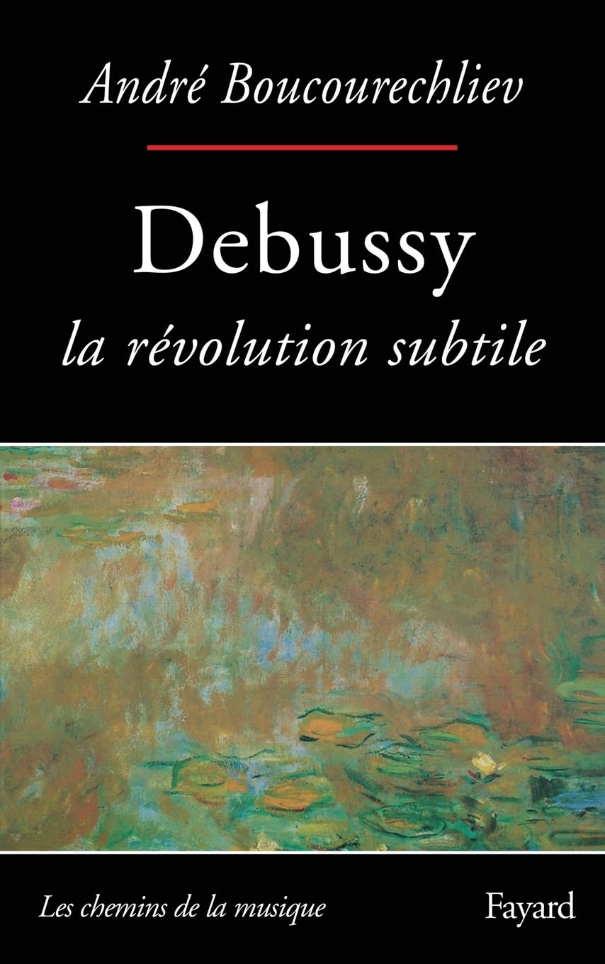 Debussy: La révolution subtile (Chemins de la Musique) Arts & Music