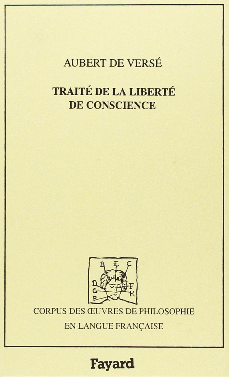 Traité de la liberté de conscience, 1687: Ou de l'autorité des souverains sur la Religion des Peuples book