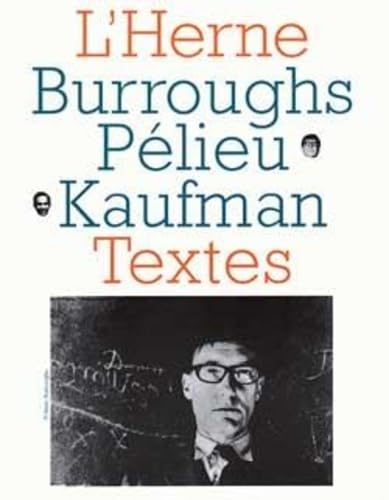 William Burroughs, Claude Pelieu, Bob Kauman, les cahiers de l'herne book