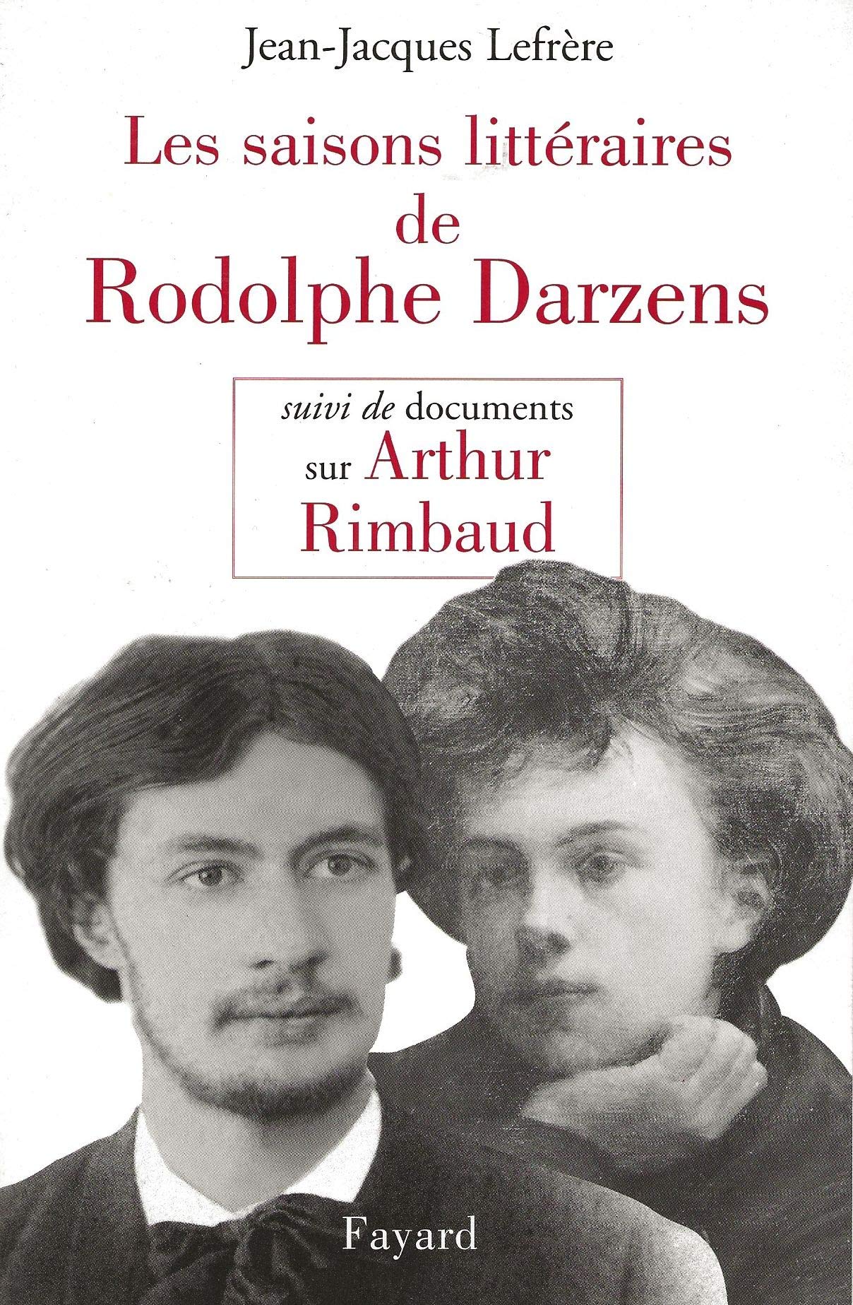 Les Saisons littéraires de Rodolphe Darzens suivi de Documents sur Arthur Rimbaud book