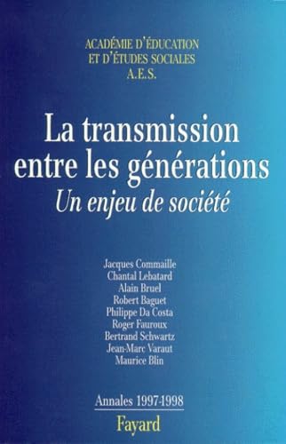 La transmission entre les générations, un enjeu de société, annales 1997-1998 book