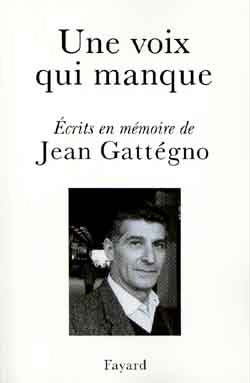 Une voix qui manque : mélanges en l'honneur de Jean Gattégno Essays & Short Stories