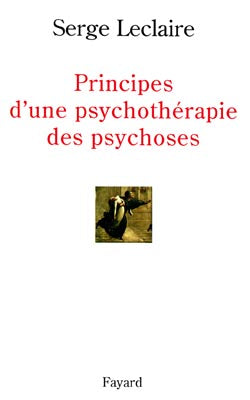 Principes d'une psychothérapie des psychoses Social Sciences