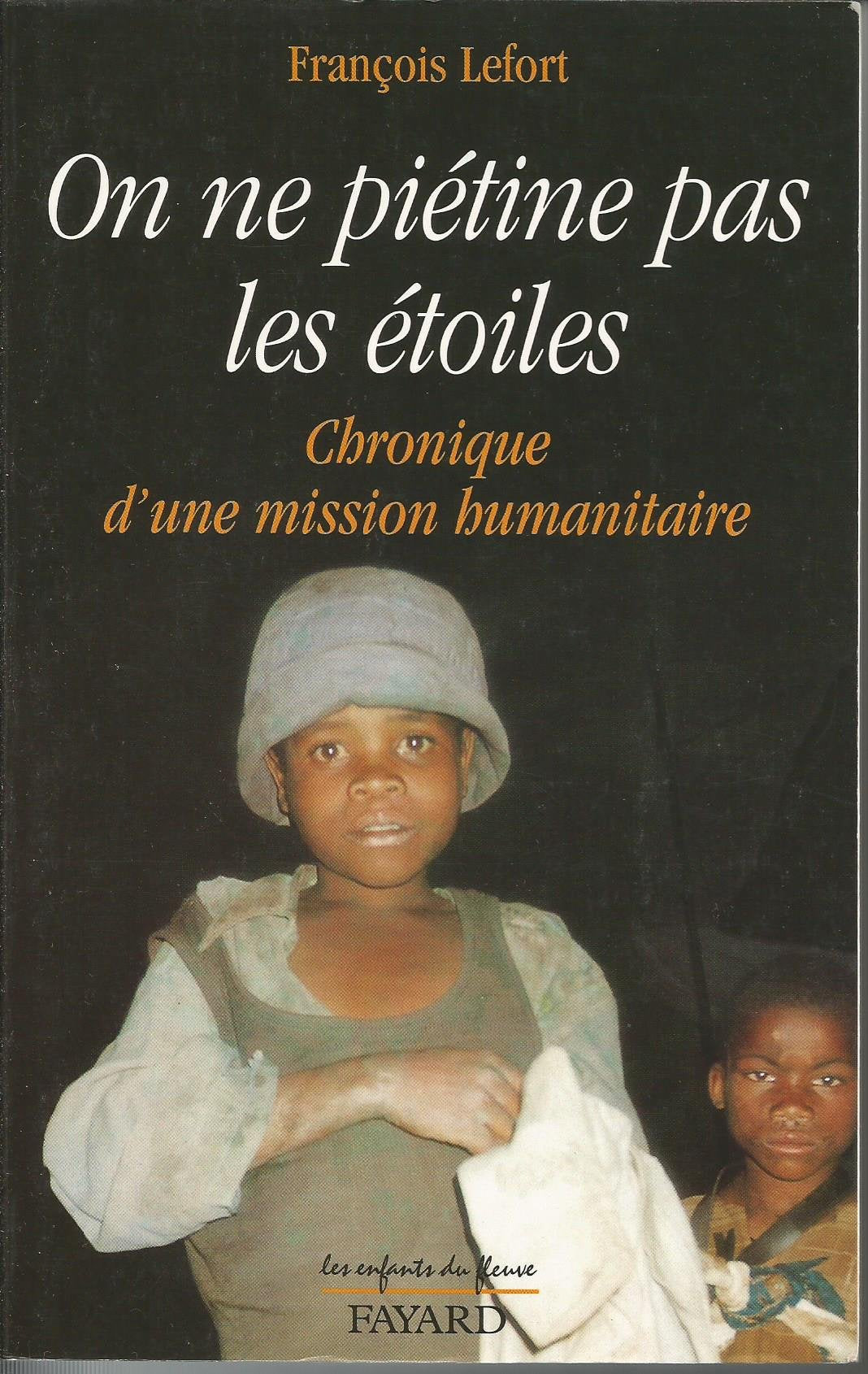 On ne piétine pas les étoiles: Chronique d'une mission humanitaire book