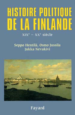 Histoire politique de la Finlande moderne : 1809-1995 Politics & History