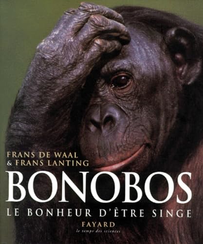 BONOBOS.: Le bonheur d'être singe Books