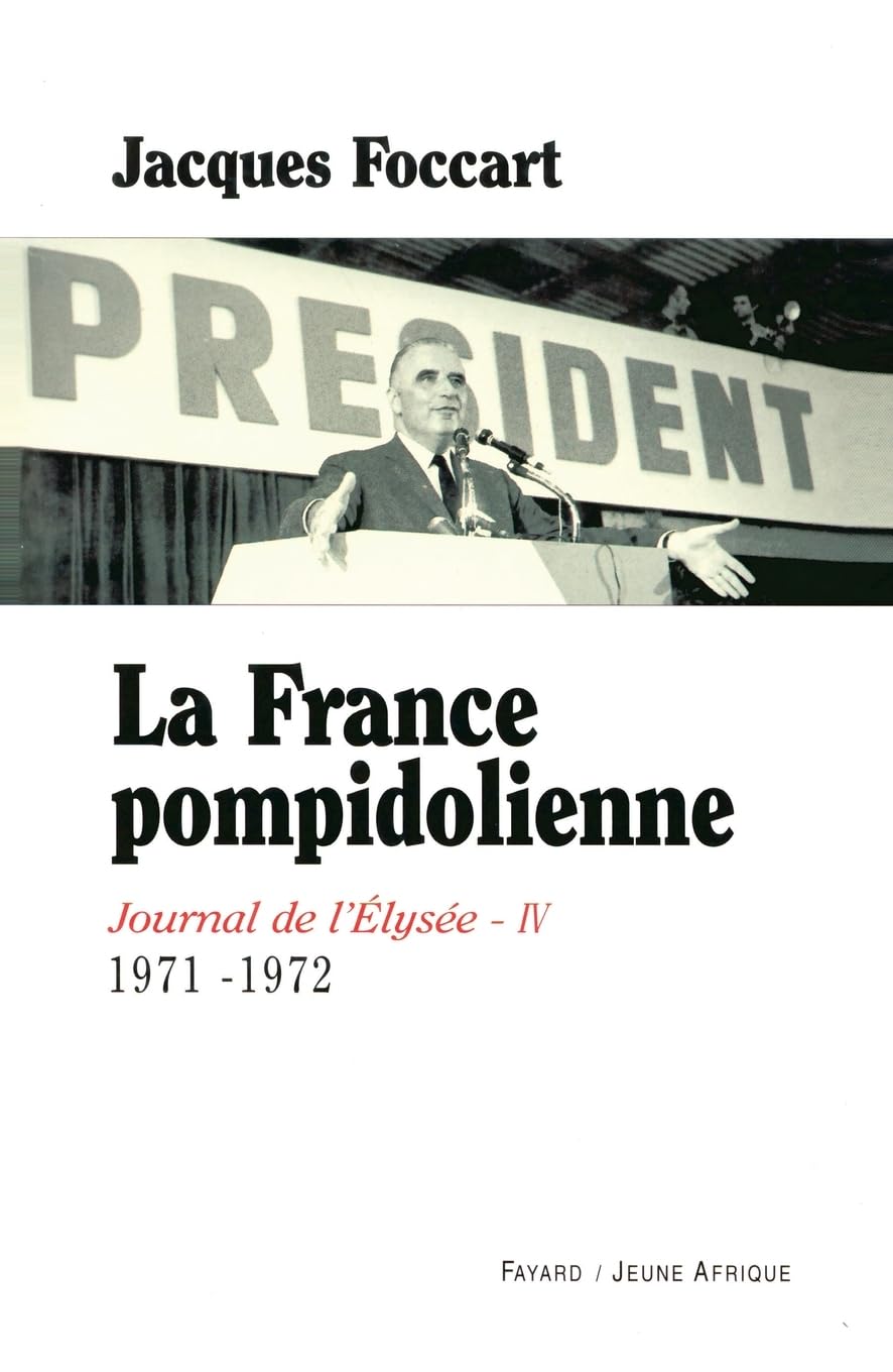 Journal de l'Elysée, tome 4 : La France pompidolienne book
