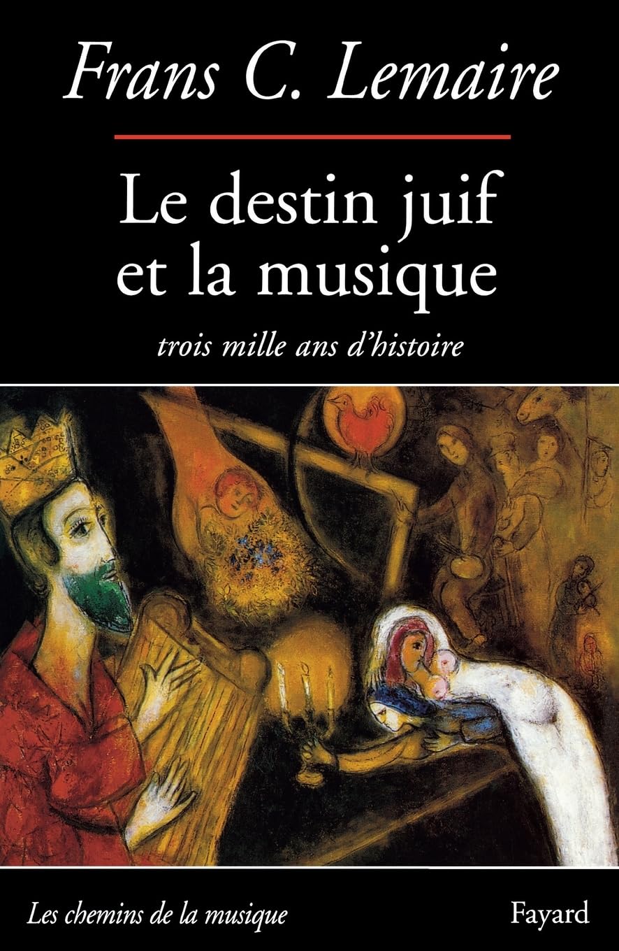 Le Destin juif et la musique: Trois mille ans d'histoire Arts & Music