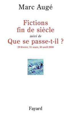 Fictions fin de siècle. Que se passe-t-il ? (29 février, 31 mars, 30 avril 2000) Essays & Short Stories