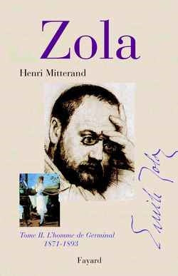 Zola. Vol. 2. L'homme de Germinal 1871-1893 Art & Literature