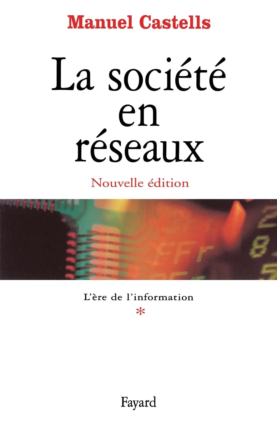 La société en réseaux - Tome 1: L'Ere de l'information Essays & Short Stories