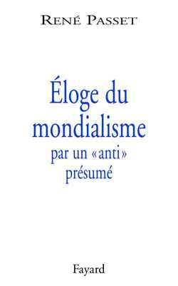 Eloge du mondialisme par un anti-présumé Books