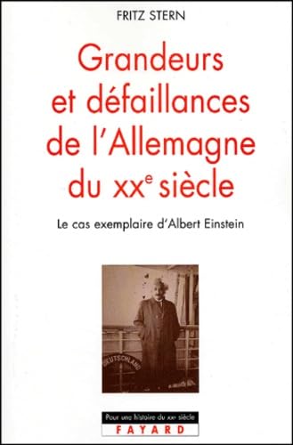 Grandeurs Et Defaillances De L'Allemagne Du Xxeme Siecle. Le Cas Exemplaire D'Albert Einstein Books
