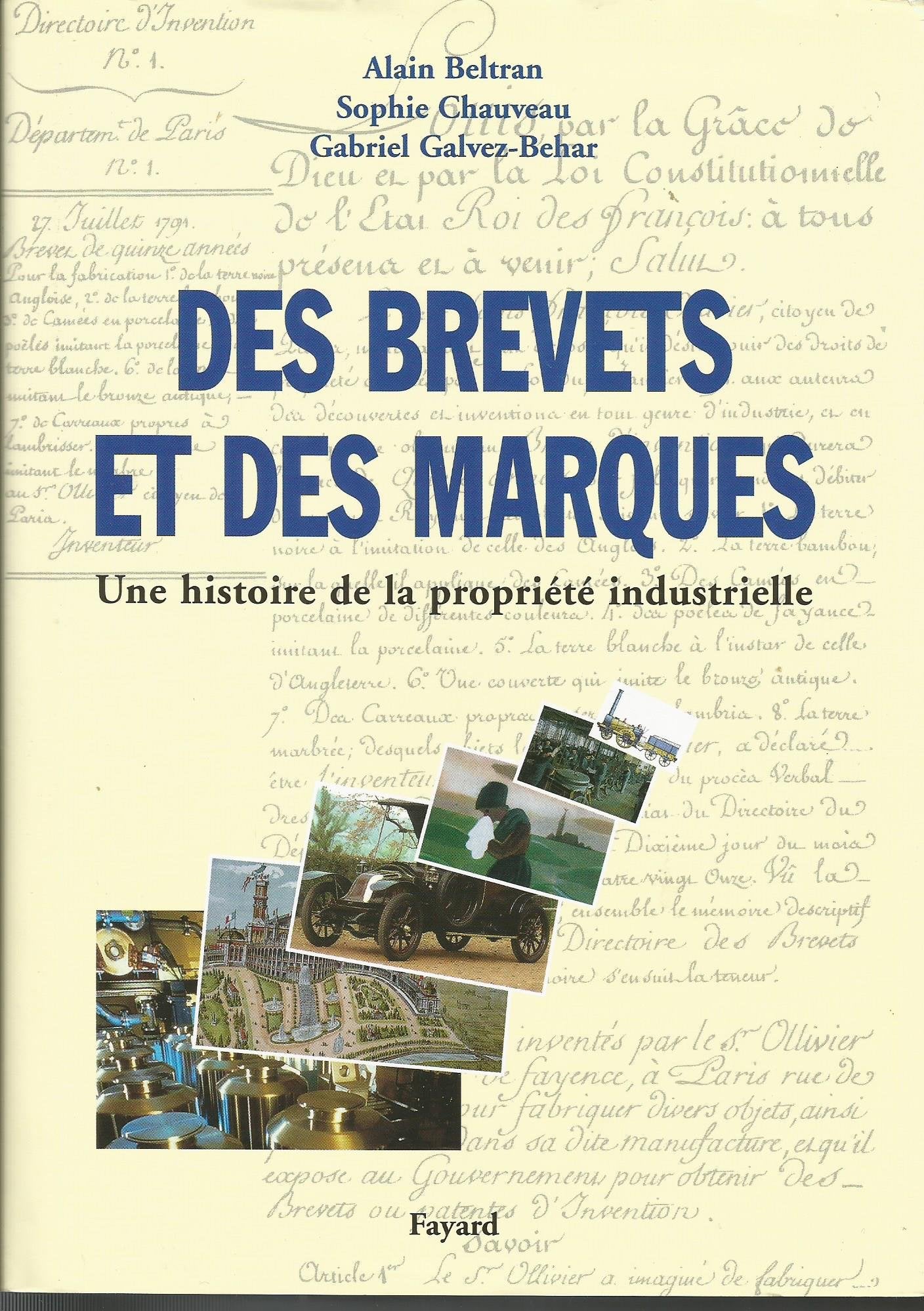 Des brevets et des marques: Une histoire de la propriété industrielle Essays & Short Stories