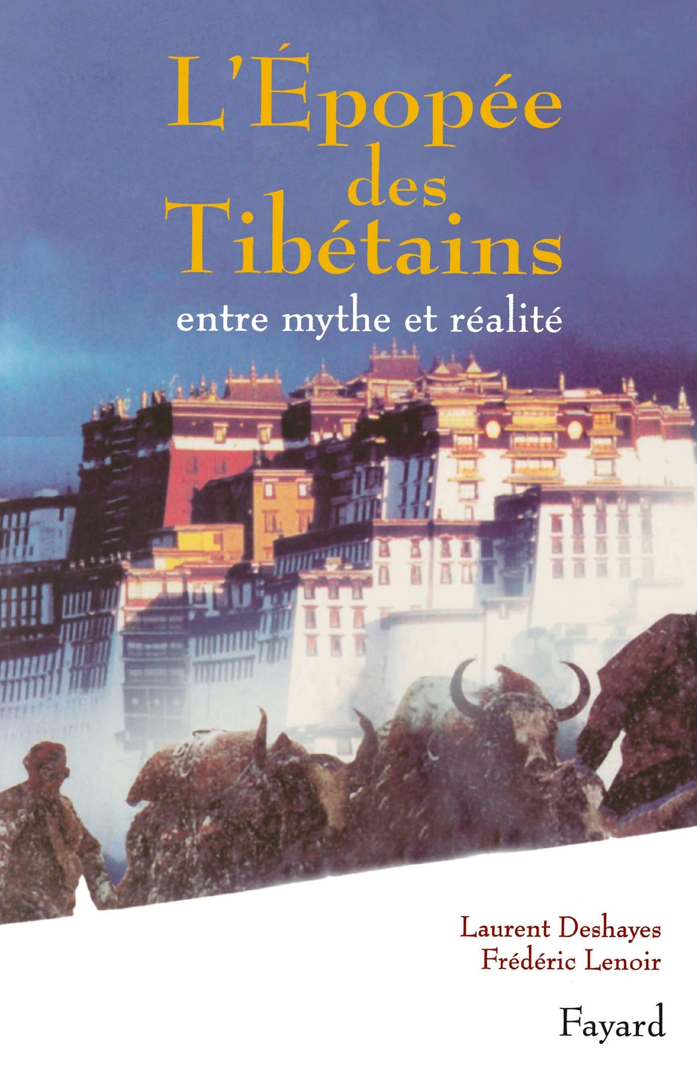 L'Épopée des Tibétains: Entre mythe et réalité Essays & Short Stories