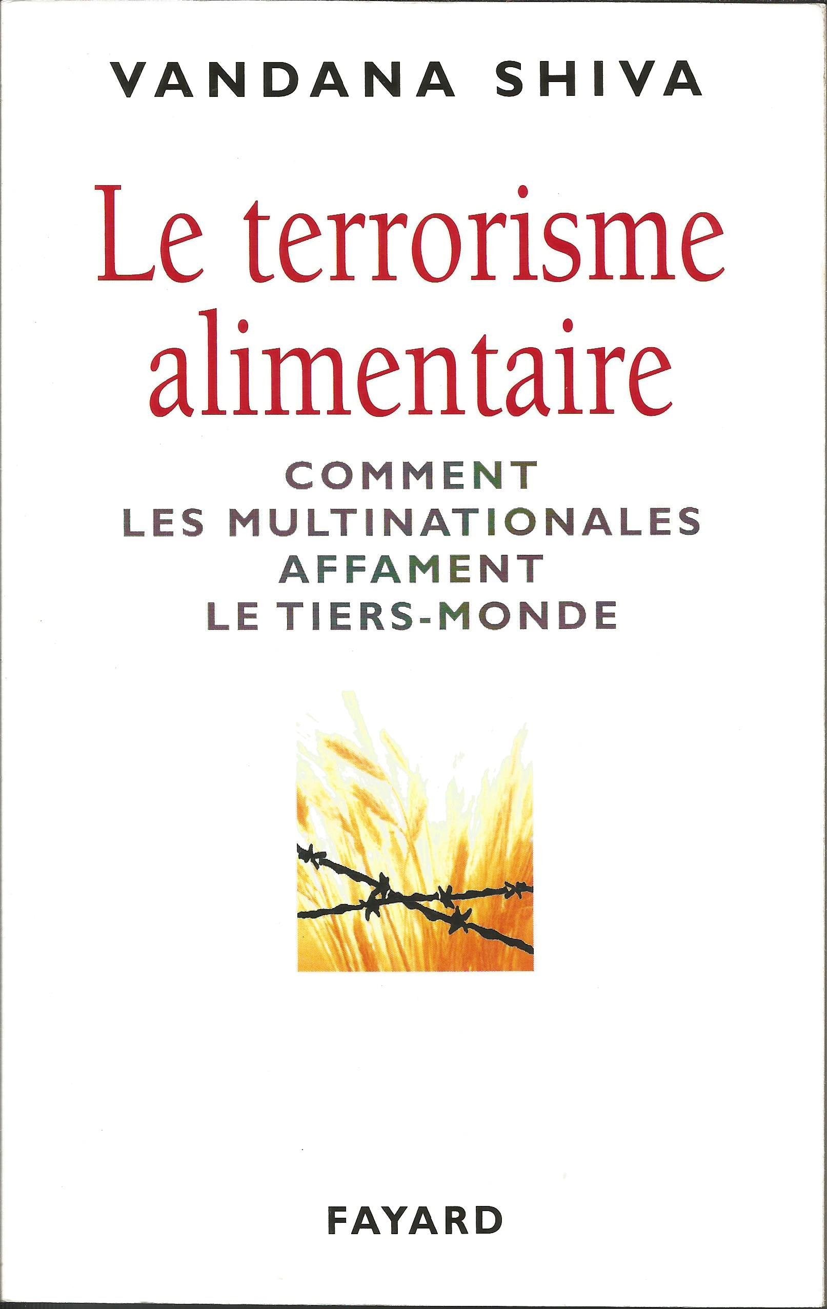 Le terrorisme alimentaire.: Comment les multinationales affament le Tiers-Monde Books