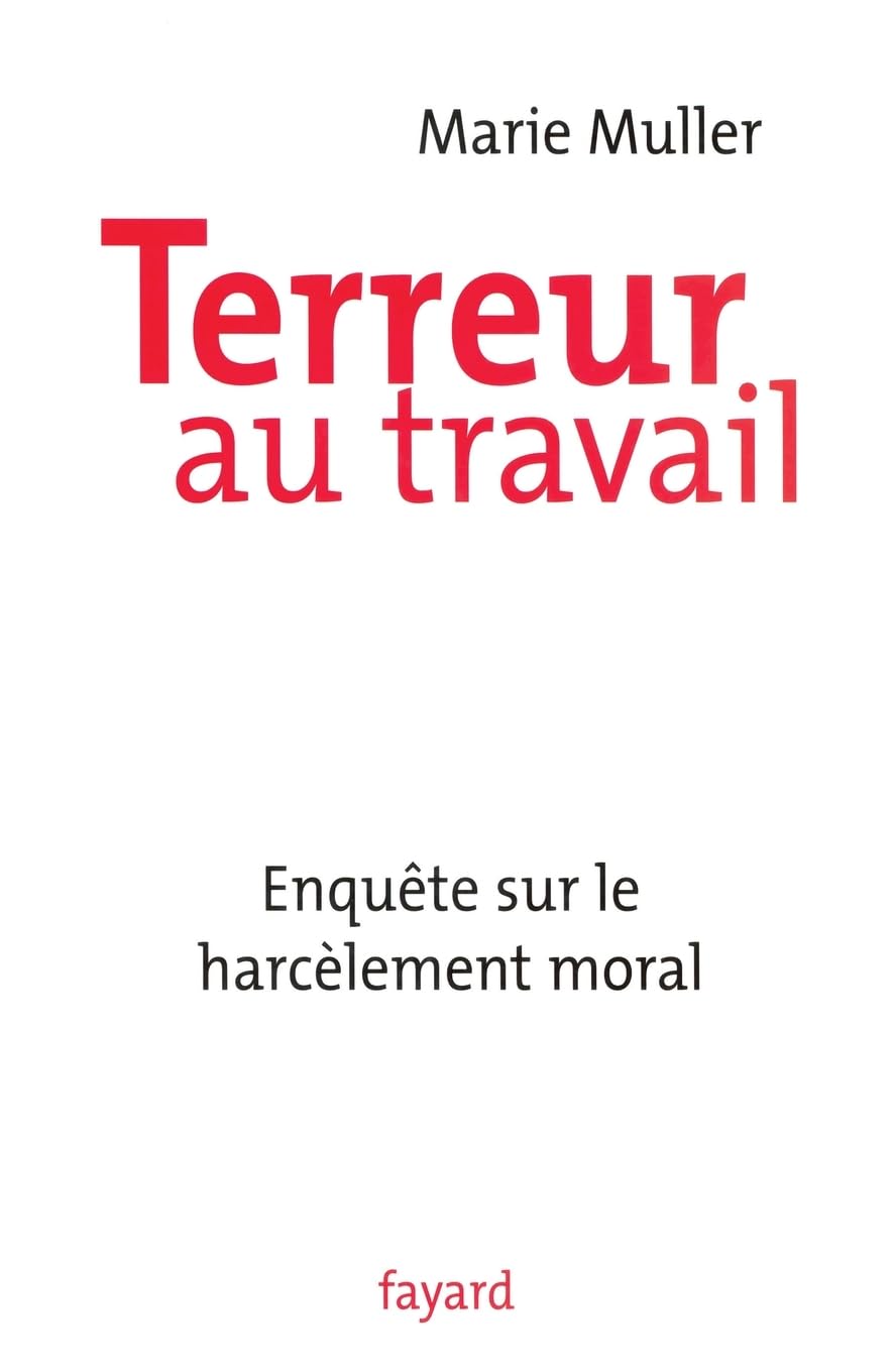 Terreur au travail: Enquête sur le harcèlement moral Essays & Short Stories